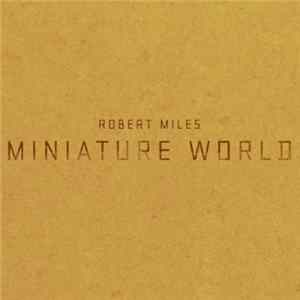 Robert Miles - Miniature World Album