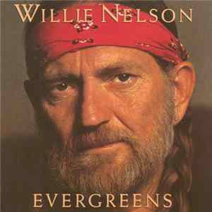 Willie Nelson - Evergreens Album