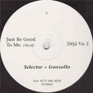Selector + Gonsallo - Just Be Good To Me Album