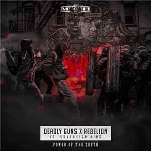 Deadly Guns x Rebelion Feat. Sovereign King - Power Of The Truth Album