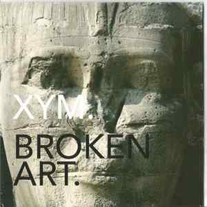XYM - Broken Art Album