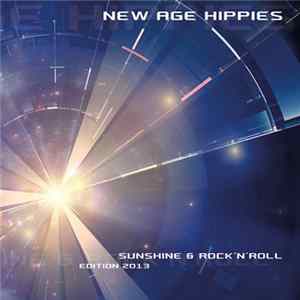 New Age Hippies - Sunshine & Rock 'N' Roll (Edition 2013) Album