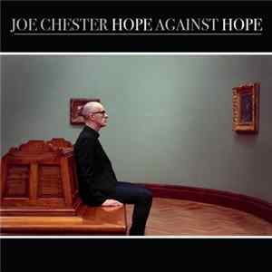 Joe Chester - Hope Against Hope Album