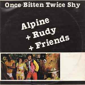 Alpine + Rudy + Various - Once Bitten Twice Shy Album