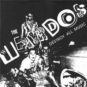 The Weirdos - Destroy All Music Album