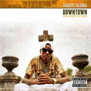 August Alsina - Downtown: Life Under The Gun Album