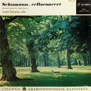 Schumann - André Navarra, André Cluytens, L'Orchestre Colonne - Concert Voor Cello En Orkest In A, Op.129 Album