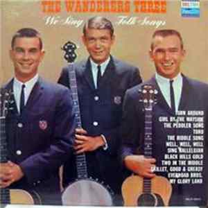 The Wanderers Three - We Sing Folk Songs Album