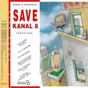 Various - Kanal 8 Presents: Save Kanal 8 Album