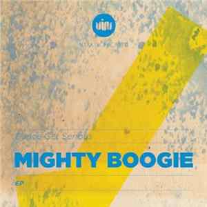 Mighty Boogie - Dance Get Serious Album