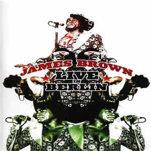 James Brown - Live In Berlin Album