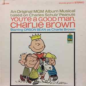 Charles M. Schulz - You're A Good Man, Charlie Brown - An Original MGM Album Musical Based On Charles Schulz' Peanuts Album