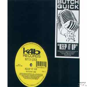 Butch Quick - Keep It Up Album