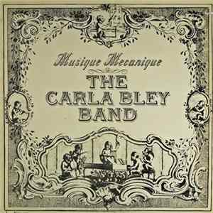The Carla Bley Band - Musique Mecanique Album