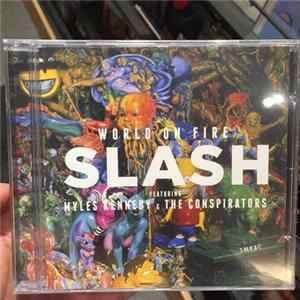 Slash Featuring Myles Kennedy And The Conspirators - World On Fire Album