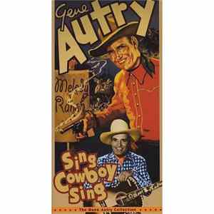Gene Autry - Sing, Cowboy, Sing!: The Gene Autry Collection Album