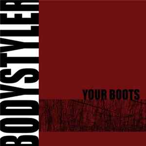 Bodystyler - Your Boots Album