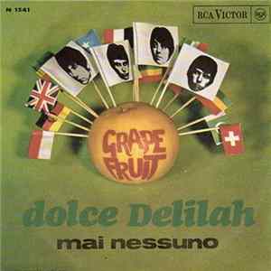 Grapefruit - Dolce Delilah / Mai Nessuno Album