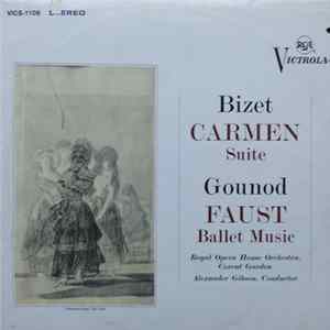 Charles Gounod, Georges Bizet, Orchestra Of The Royal Opera House, Covent Garden, Alexander Gibson - Faust Ballet Music / Carmen Suite Album