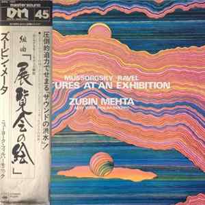 Mussorgsky = ムソルグスキー - Ravel = ラヴェル / Zubin Mehta = ズービン・メータ - New York Philharmonic = ニューヨーク・フィルハーモニック - Pictures At An Exhibition = 組曲「展覧会の絵」 Album