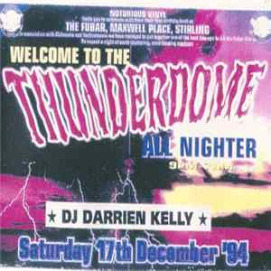 DJ Darrien Kelly - Welcome To The Thunderdome All Nighter Album