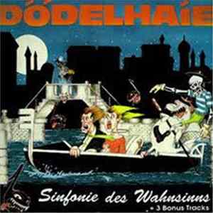 Dödelhaie - Sinfonie Des Wahnsinns Album