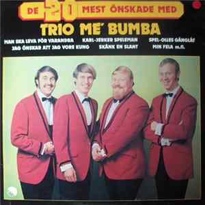 Trio Me' Bumba - De 20 Mest Önskade Med Trio Me' Bumba Album