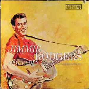 Jimmie Rodgers . . . . . . Hugo Peretti Orchestra - His Golden Year Album