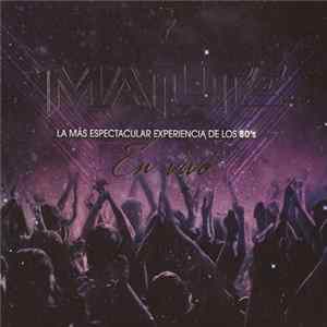 Matute - La Más Espectacular Experiencia de Los 80's [En Vivo] Album