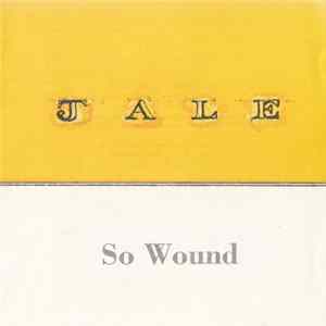Jale - So Wound Album