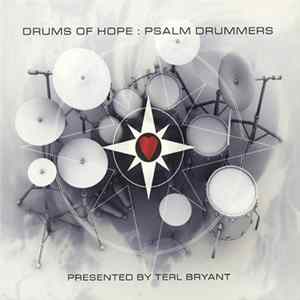 Psalm Drummers Presented By Terl Bryant - Drums Of Hope Album