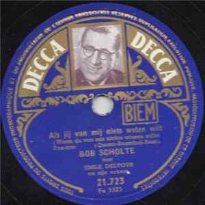 Bob Scholte - Als Jij Van Mij Niets Weten Wil / Maar Beste Heer Dalles Album