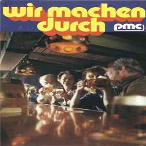 Unknown Artist - Wir Machen Durch... (32 Stimmungsknüller Am Laufenden Band) Album