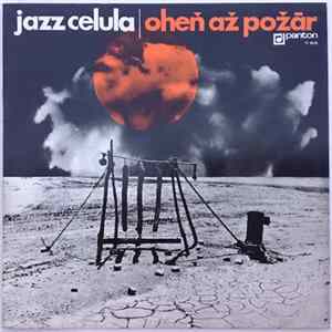 Jazz Celula - Oheň Až Požár Album