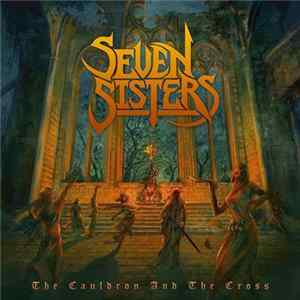 Seven Sisters - The Cauldron And The Cross Album