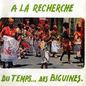 Les Amis des Ondes, Robert Mavounzy, Emilien Antile - A La Recherche Du Temps... Des Biguines Album
