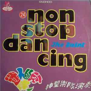 The Saint - 神聖樂隊演奏 24 Non Stop Dancing ~ 迷人的旋律 Album