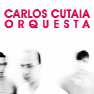 Carlos Cutaia - Orquesta Album