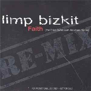 Limp Bizkit - Faith [The Fred Durst / Josh Abraham Remix] Album