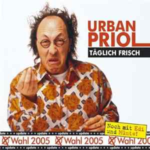 Urban Priol - Täglich Frisch Album