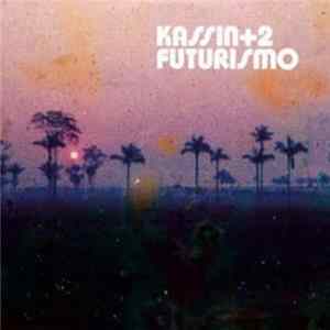 Kassin+2 - Futurismo Album
