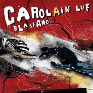 Carolain Luf - Blasfamous Album