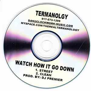 Termanolgy - Watch How It Go Down Album