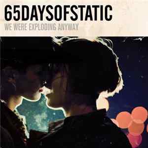 65daysofstatic - We Were Exploding Anyway Album