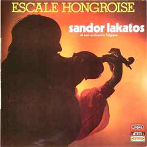 Sandor Lakatos Et Son Orchestre Tzigane - Escale Hongroise Album