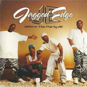 Jagged Edge - Where The Party At Album