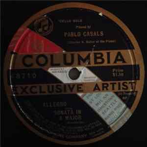 Pablo Casals - Allegro From Sonata in A Major Album