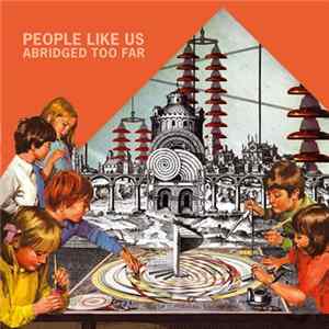 People Like Us - Abridged Too Far Album