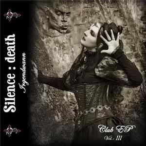 Silence : death - Club EP Vol.: III Album