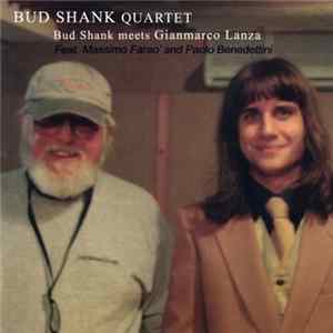 Bud Shank Quartet - Bud Shank Meets Gianmarco Lanza Album